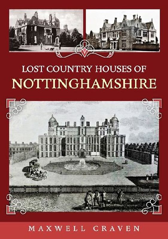 Lost Country Houses of Nottinghamshire