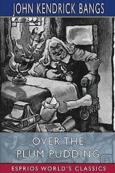 Over the Plum Pudding (Esprios Classics)