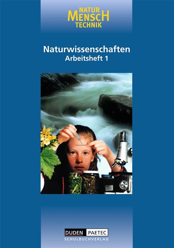 Duden Natur - Mensch - Technik - Naturwissenschaften / Band 1 - Arbeitsheft