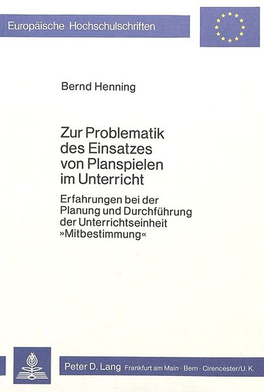 Zur Problematik des Einsatzes von Planspielen im Unterricht