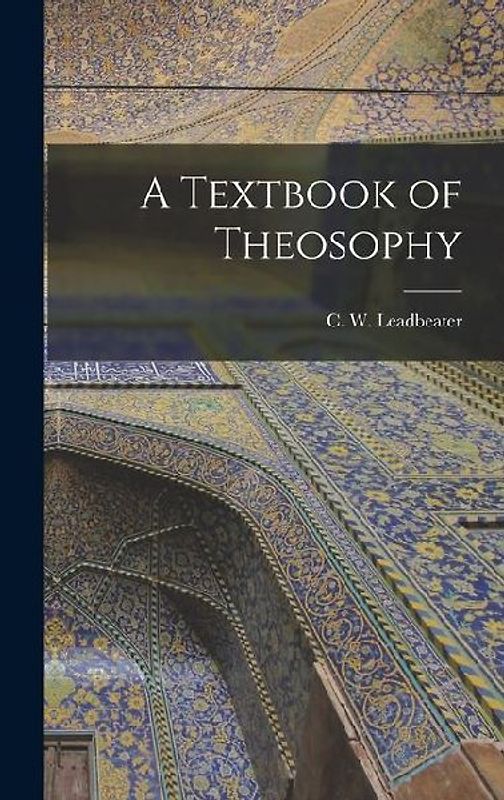 A Textbook of Theosophy