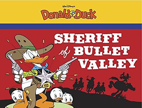 Sheriff of Bullet Valley: Starring Walt Disney's Donald Duck - Barks, Carl