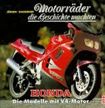 Motorräder die Geschichte machten - Honda. Die Modelle mit V4-Motor