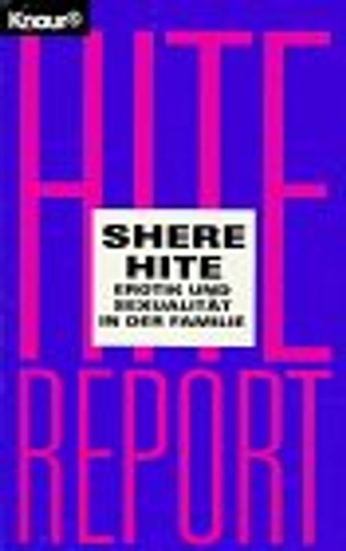 Hite Report. Erotik und Sexualität in der Familie