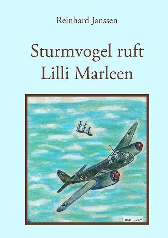 Sturmvogel ruft Lilli Marleen
