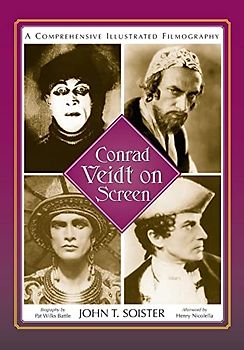 Conrad Veidt on Screen: A Comprehensive Illustrated Filmography