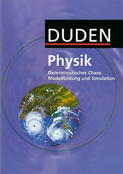 Duden Physik - Sekundarstufe II - Sachsen / 11./12. Schuljahr - Deterministisches Chaos/Modellbildung und Simulation