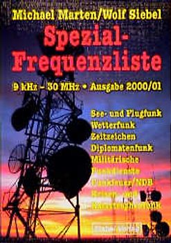 Spezial-Frequenzliste 9 kHz - 30 MHz Ausgabe 2000/01. See- und Flugfunk, Wetterfunk, Zeitzeichen, Diplomatenfunk, Militärische Funkdienste, Funkfeuer/NDB, Krisen- und Katastrophenfunk