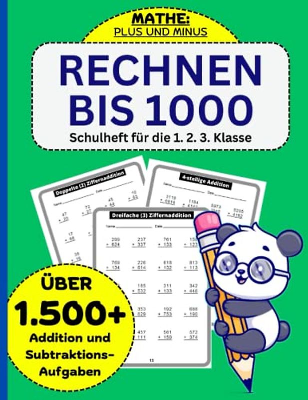 Schulheft Für Die 1. 2. 3. Klasse Rechnen Bis 1000: 1500+ Addition Und Subtraktions Aufgaben | Plus und Minus bis 1000 gegen die Zeit | Mathe 1. 2. 3. ... Tests, um Mathematik für Prüfungen zu üben)