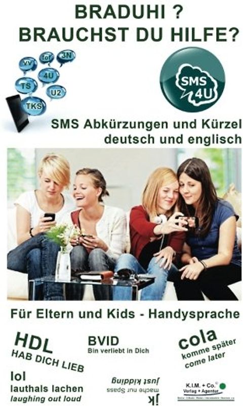 BRAUDUHI - Brauchst Du Hilfe? SMS Abkuerzungen und Kuerzel fuer Erwachsene und Kids