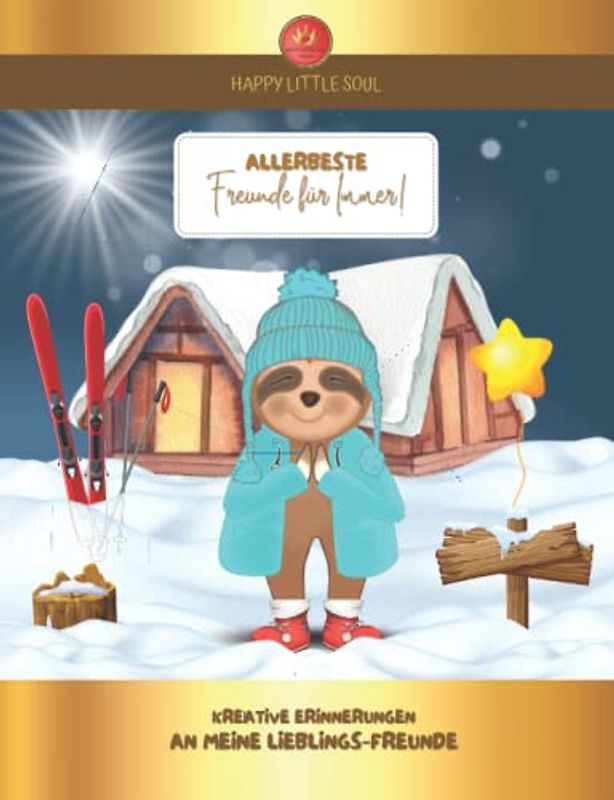 Allerbeste FREUNDE für Immer! I Ab 5 Jahren: Kreative Erinnerungen an meine Lieblingsfreunde