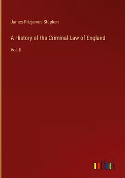 A History of the Criminal Law of England