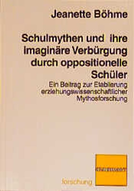 Schulmythen und ihre imaginäre Verbürgerung durch Schüler