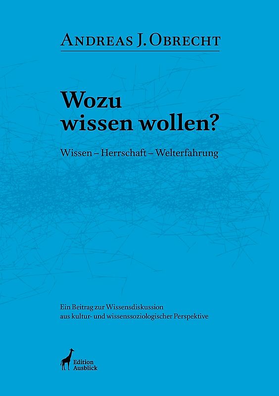 Wozu wissen wollen?