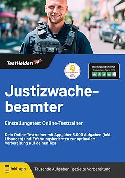 Justizwachebeamter: Einstellungstest Online-Testtrainer | Dein Online-Testtrainer mit App, über 5.000 Aufgaben (inkl. Lösungen) und Erfahrungsberichten zur optimalen Vorbereitung auf deinen Test