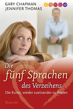 Die 5 Sprachen des Verzeihens
