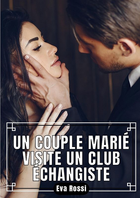Un Couple Marié visite un Club Échangiste