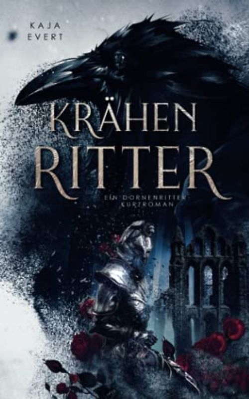 Krähenritter: Ein Dornenritter-Kurzroman. Gay Dark Fantasy (Dornenritter. Queere Dark Fantasy)