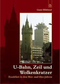 U-Bahn, Zeil und Wolkenkratzer