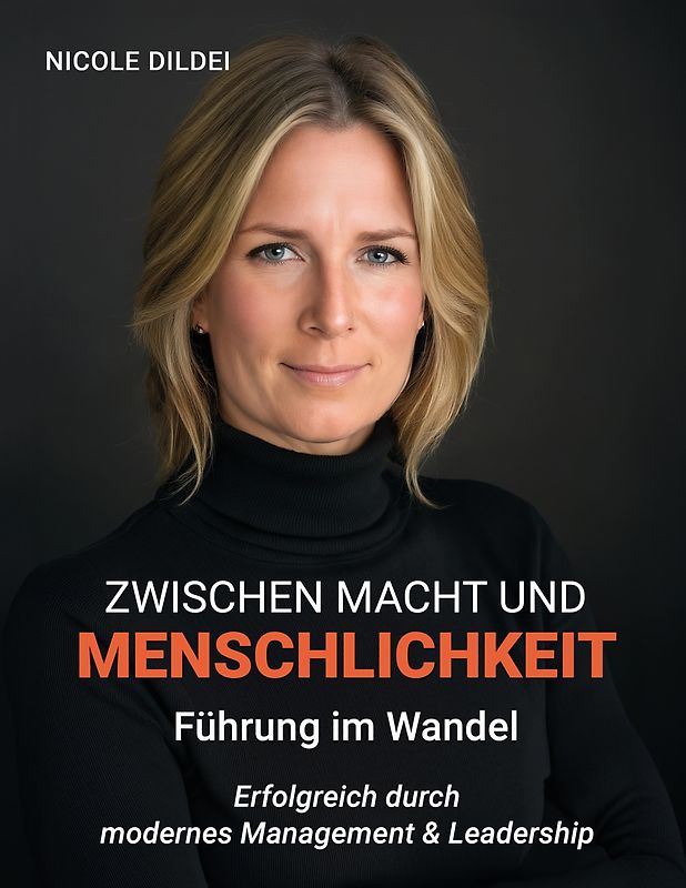 Zwischen Macht und Menschlichkeit - Führung im Wandel