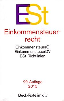 ESt - Einkommensteuerrecht: EinkommensteuerG, EinkommensteuerDV, ESt-Richtlinien [Taschenbuch, 29. Auflage 2015]
