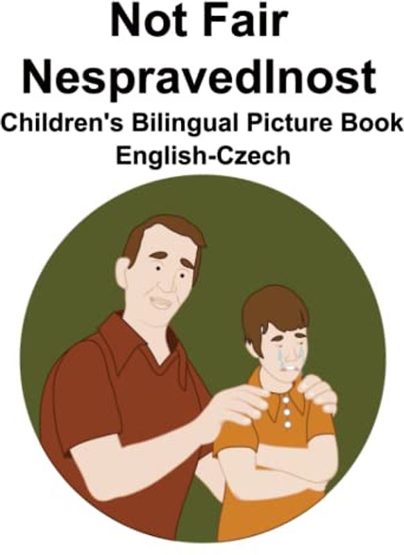 English-Czech Not Fair / Nespravedlnost Children's Bilingual Picture Book
