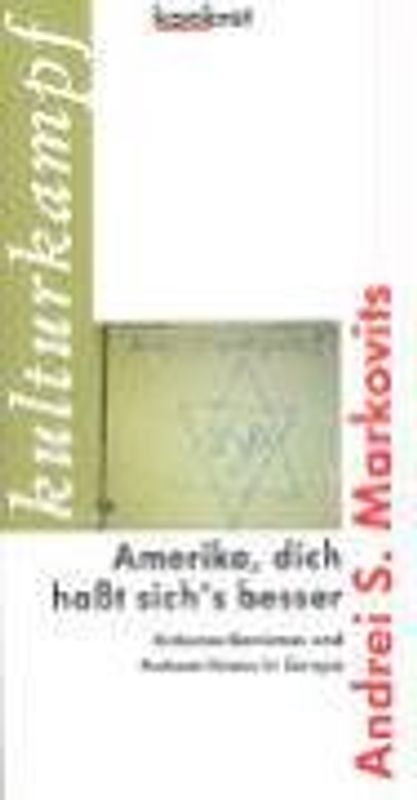 Amerika, dich haßt sich's besser
