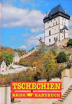 Tschechien - Tschechische Republik. ReiseHandbuch