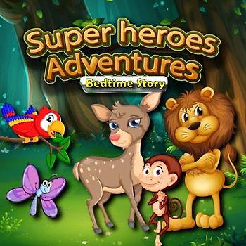 Super Heroes Adventures: Bedtime Story