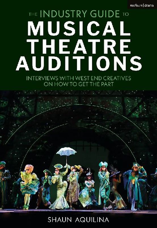 The Industry Guide to Musical Theatre Auditions