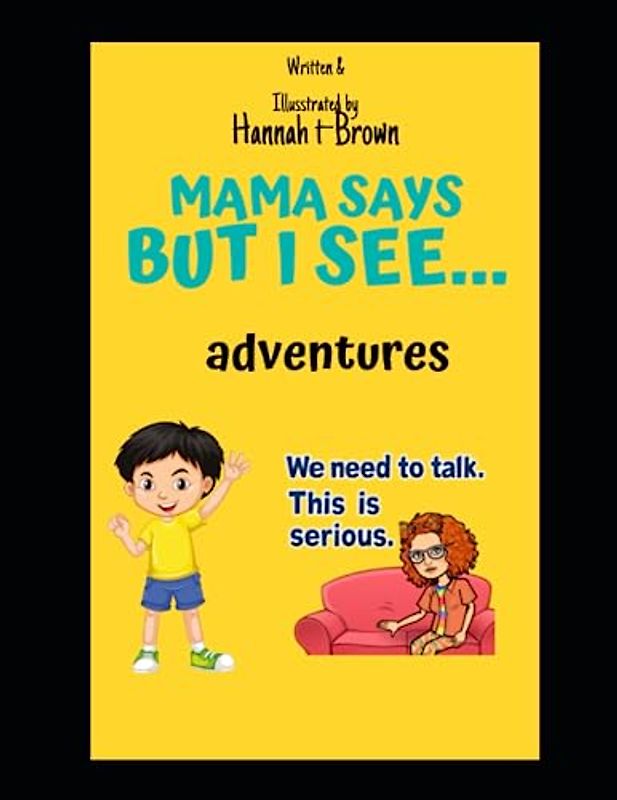 Mama Says: But I See...