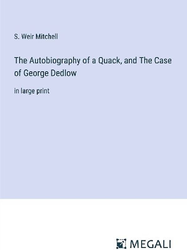 The Autobiography of a Quack, and The Case of George Dedlow