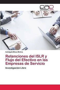 Retenciones del ISLR y Flujo del Efectivo en las Empresas de Servicio