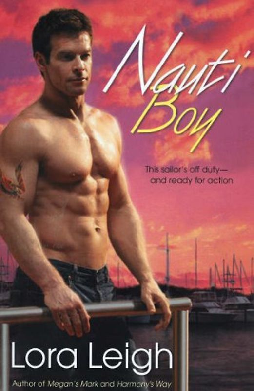Nauti Boy: 1 - Lora Leigh