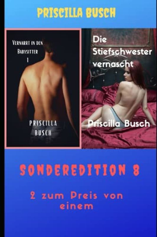Vernarrt in den Babysitter 1/Die Stiefschwester vernascht: Sonderedition 8