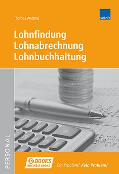 Lohnfindung, Lohnabrechnung, Lohnbuchhaltung