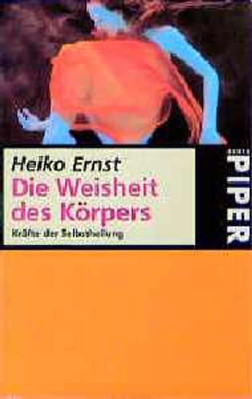 Die Weisheit des Körpers. Kräfte der Selbstheilung