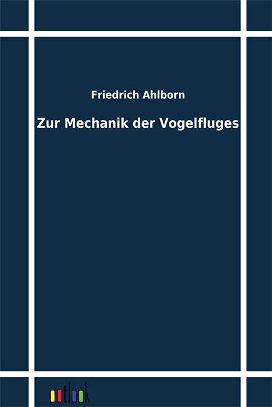 Zur Mechanik der Vogelfluges