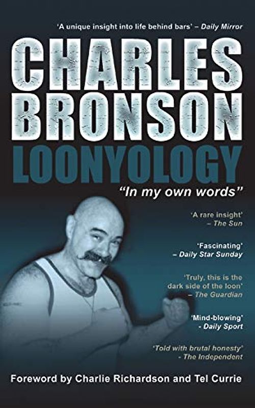 Charles Bronson: Loonyology: Loonyology: Bronson In His Own Words