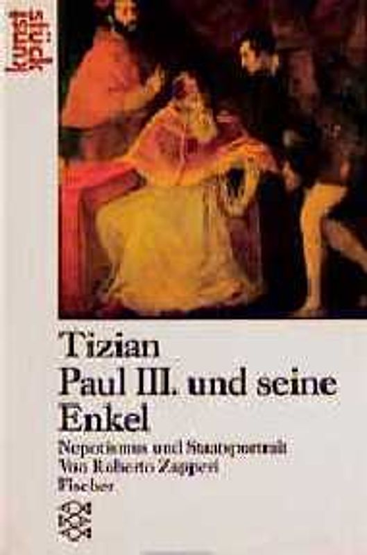 Tizian. Bildnis Pauls III. und seiner Nepoten Allessandro und Ottavio