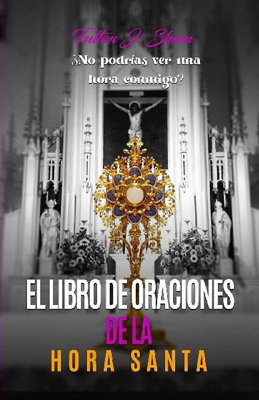 EL LIBRO DE ORACIONES DE LA HORA SANTA