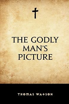 The Godly Man’s Picture