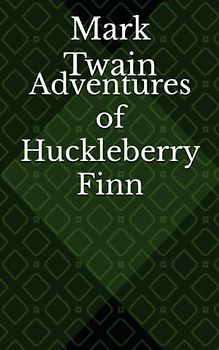 Adventures of Huckleberry Finn