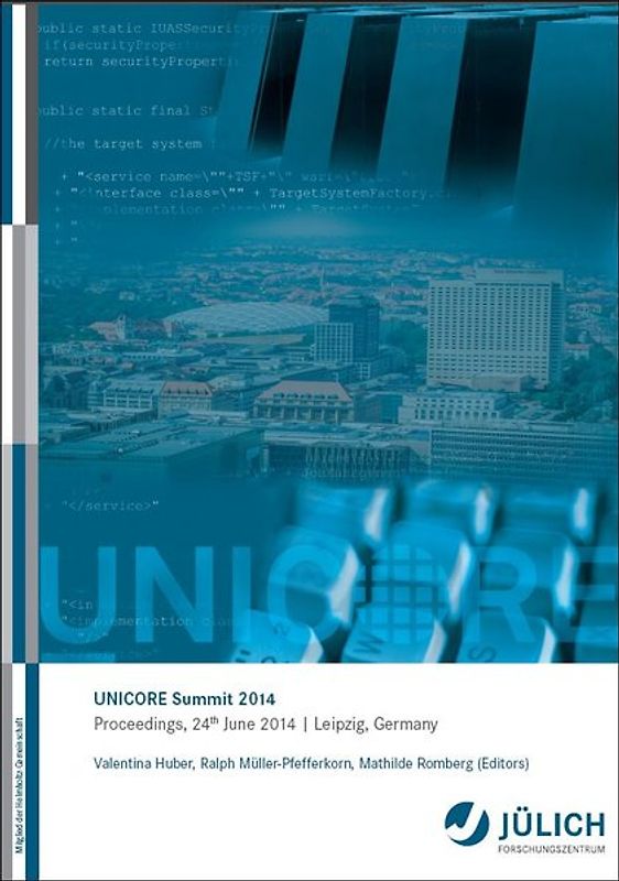 UNICORE Summit 2014. Proceedings, 24th June 2014 | Leipzig, Germany
