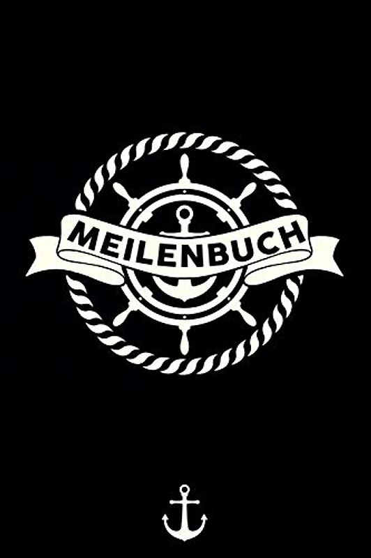 Meilenbuch: Logbuch für alle Segler oder Yacht, Sportboot, Schiff, Segelboot, Segelyacht Besitzer. Zum Nachweis der geleisteten Seemeilen für den SKS, ... Perfektes Segel Geschenk oder Geschenkidee