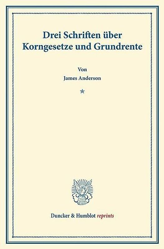 Drei Schriften über Korngesetze und Grundrente.