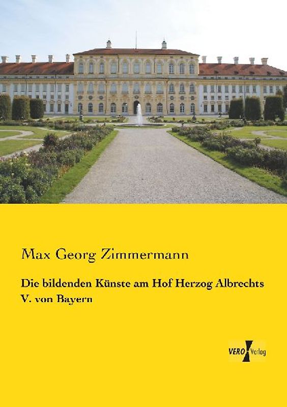 Die bildenden Künste am Hof Herzog Albrechts V. von Bayern