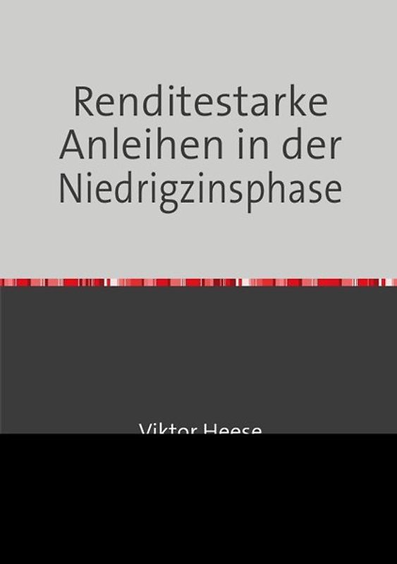 Renditestarke Anleihen in der Niedrigzinsphase