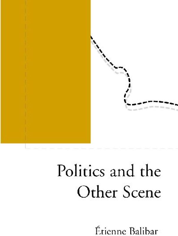 Politics and the Other Scene