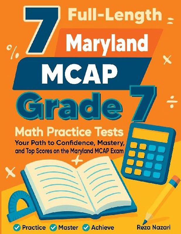 7 Full-Length Maryland MCAP Grade 7 Math Practice Tests